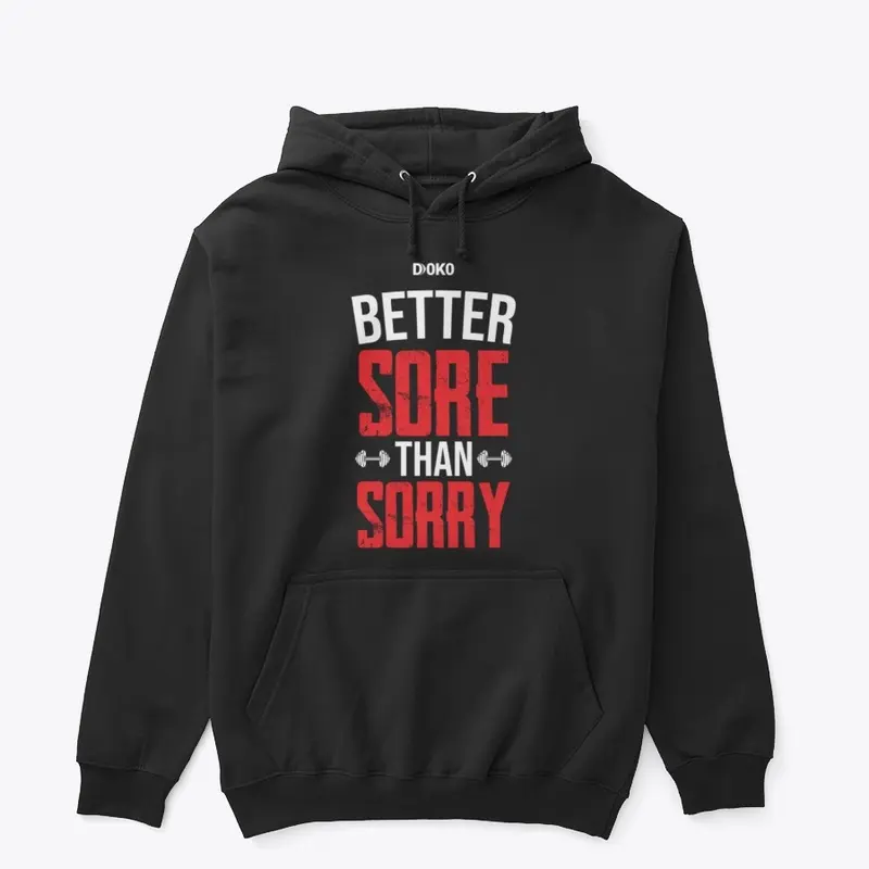 Better Sore Than Sorry