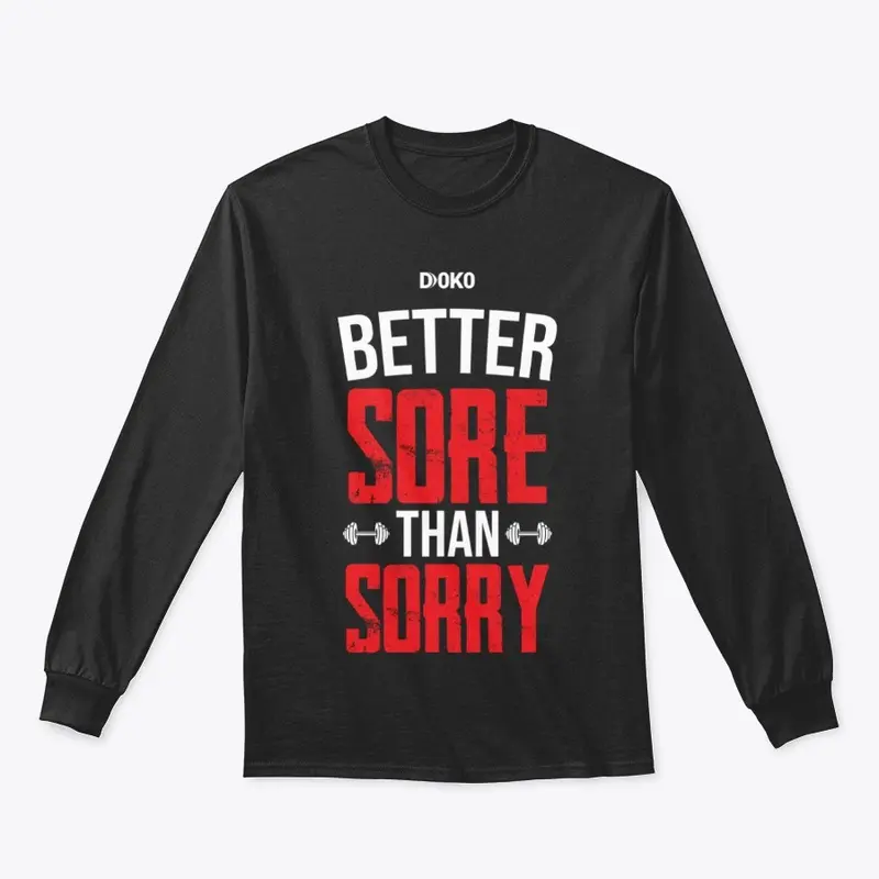 Better Sore Than Sorry