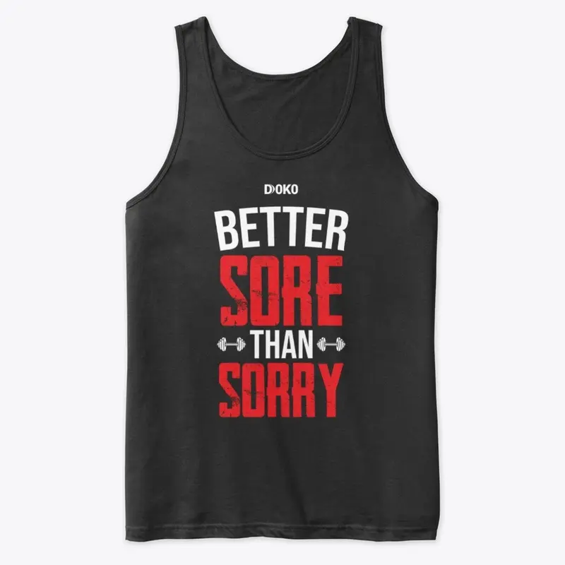 Better Sore Than Sorry