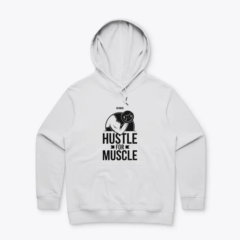 I Hustle for Muscle