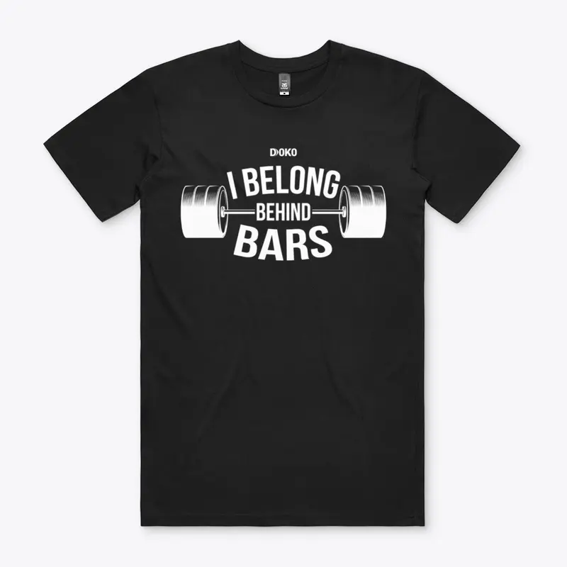 I Belong Behind the Bars