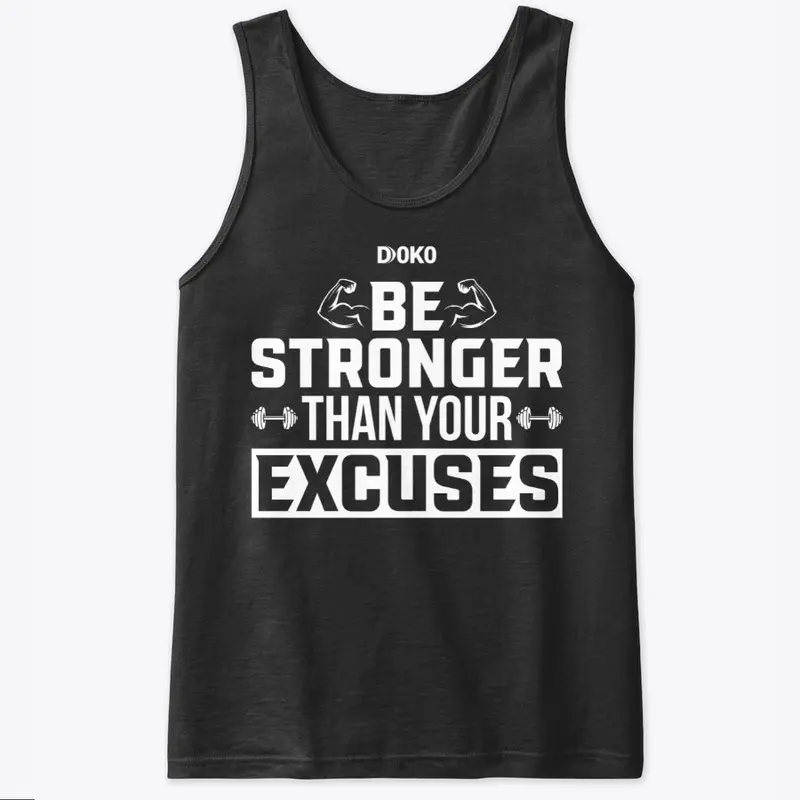 Be Stronger Than Your Excuses